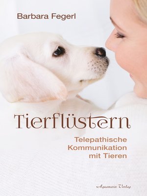 cover image of Tierflüstern--Telepathische Kommunikation mit Tieren